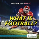 Let's Find Out! Sports - What Is Football?