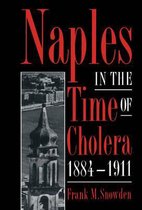 Naples in the Time of Cholera, 1884–1911