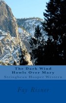 Stringbean Hooper Western - The Dark Wind Howls Over Mary