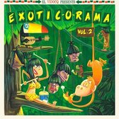 Exotic-o-rama Vol. 2