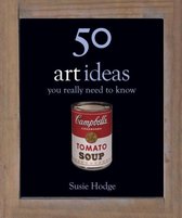 ISBN 50 Art Ideas : You Really Need to Know, Art & design, Anglais, Couverture rigide, 208 pages