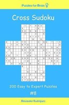 Puzzles for Brain - Cross Sudoku 200 Easy to Expert Puzzles Vol. 8