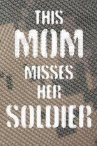 This Mom Misses her Soldier