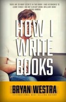 How I Write Books