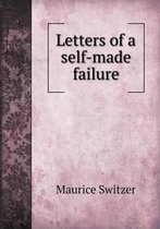 Letters of a Self-Made Failure