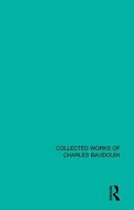 Collected Works of Charles Baudouin- Studies in Psychoanalysis