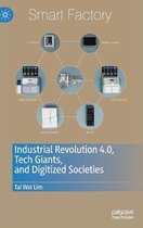 Industrial Revolution 4.0, Tech Giants, and Digitized Societies