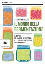 Il mondo della fermentazione