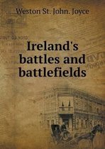 Ireland's battles and battlefields