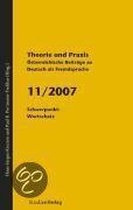 Theorie und Praxis. Österreichische Beiträge zu Deutsch als Fremdsprache 11/2007