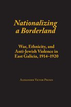 Judaic Studies Series - Nationalizing a Borderland