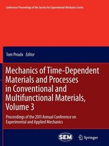 Mechanics of Time-Dependent Materials and Processes in Conventional and Multifunctional Materials, Volume 3