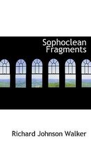 Sophoclean Fragments