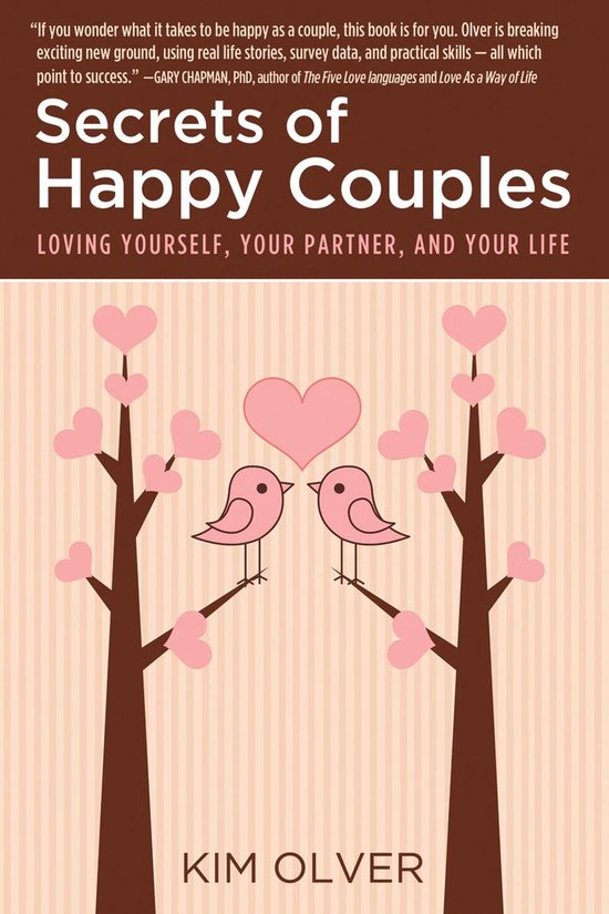 Secrets of Happy Couples: Loving Yourself, Your Partner, and ... - cover