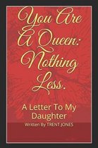 You Are A Queen