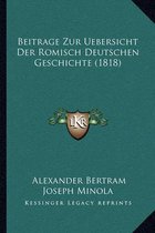 Beitrage Zur Uebersicht Der Romisch Deutschen Geschichte (1818)