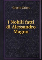 I Nobili fatti di Alessandro Magno