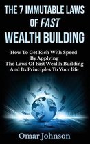 The 7 Immutable Laws of Fast Wealth Building