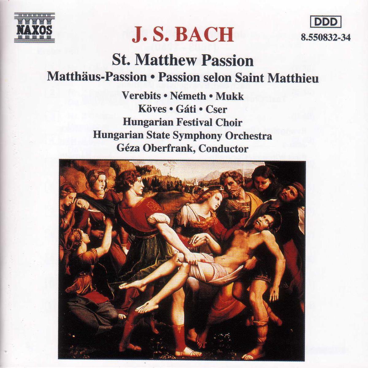 Bach: St Matthew Passion / Oberfrank, Verebits, Nemeth et al