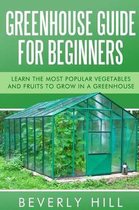 Greenhouse Guide for Beginners