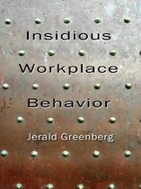 Applied Psychology Series - Insidious Workplace Behavior