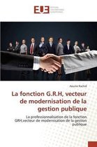 La Fonction G.R.H, Vecteur de Modernisation de La Gestion Publique