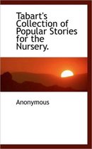 Tabart's Collection of Popular Stories for the Nursery.