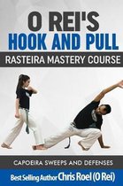 O Rei's Hook and Pull: Rasteira Mastery Course