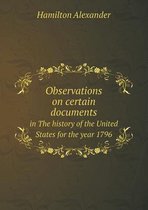 Observations on Certain Documents in the History of the United States for the Year 1796