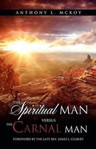 The Spiritual Man Versus the Carnal Man