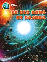 Onze Planeet  -   De Big Bang en daana