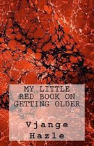 My Little Red Book on Getting Older