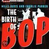 The Birth Of Bop: A Jazz Hour With Miles Davis And Charlie Parker