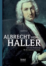 Albrecht von Haller und seine Bedeutung für die deutsche Literatur