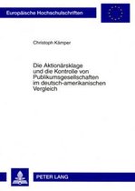 Die Aktionärsklage und die Kontrolle von Publikumsgesellschaften im deutsch-amerikanischen Vergleich
