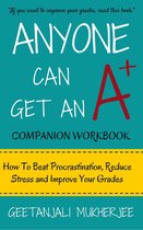 The Smarter Student 2 - Anyone Can Get An A+ Companion Workbook