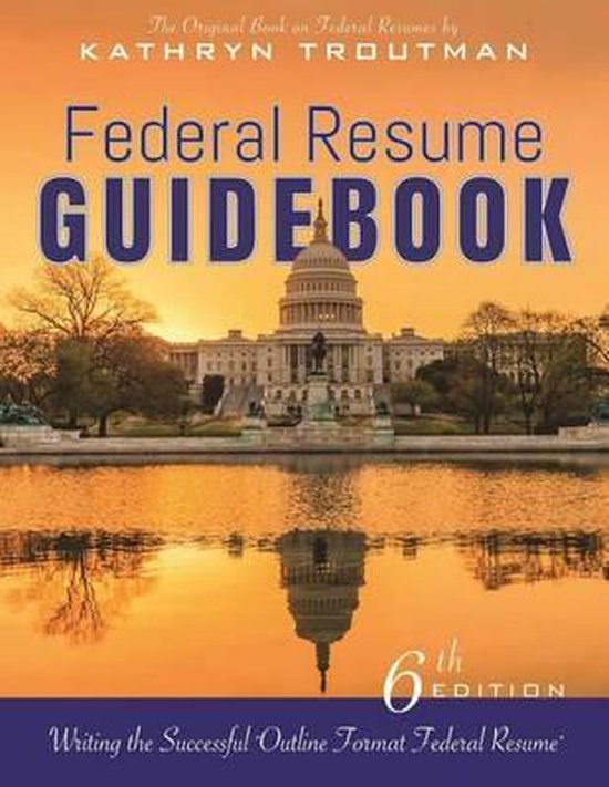 Federal Resume Guidebook, Kathryn Troutman 9780986142123 Boeken