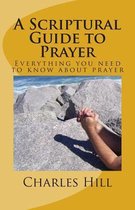 A Scriptural Guide to Prayer