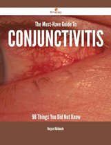 The Must-Have Guide To Conjunctivitis - 98 Things You Did Not Know