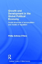 Routledge Frontiers of Political Economy- Growth and Development in the Global Political Economy