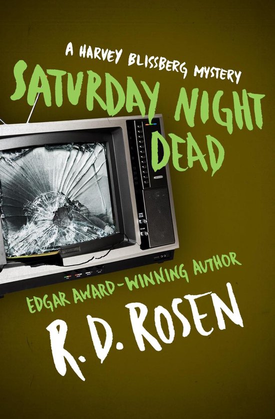 The Harvey Blissberg Mysteries 3 - Saturday Night Dead - cover