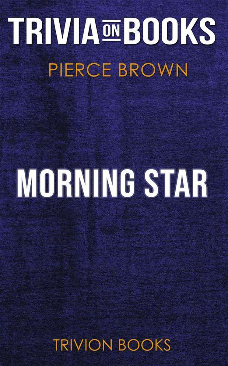Morning Star by Pierce Brown (Trivia-On-Books)