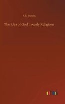 The Idea of God in early Religions