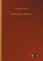 Political Recollections