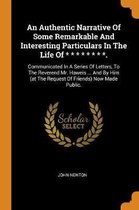 An Authentic Narrative of Some Remarkable and Interesting Particulars in the Life of * * * * * * * *.