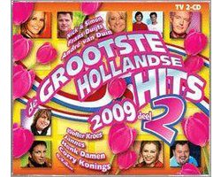 Grootste Hollandse Hits 2009 - Deel 2