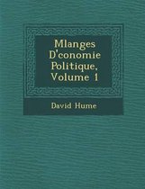 M Langes D' Conomie Politique, Volume 1