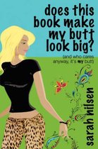 Does This Book Make My Butt Look Big?