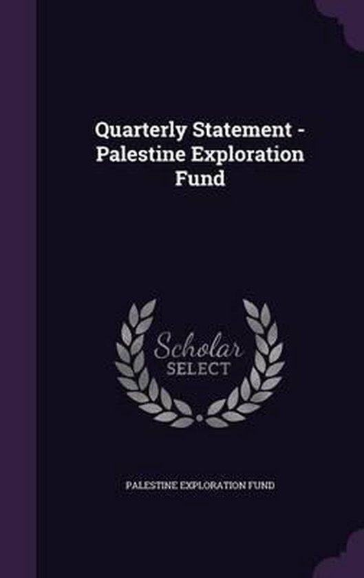 Quarterly Statement Palestine Exploration Fund 9781341646188 Palestine...