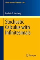 Lecture Notes in Mathematics 2067 - Stochastic Calculus with Infinitesimals